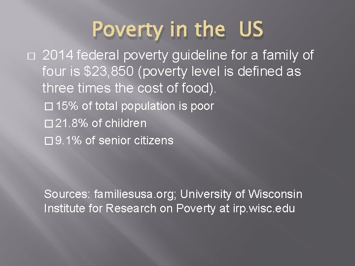 Poverty in the US � 2014 federal poverty guideline for a family of four