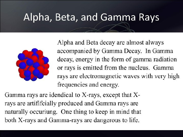 Alpha, Beta, and Gamma Rays • Gamma decay 
