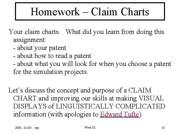 Homework – Claim Charts Your claim charts. What did you learn from doing this