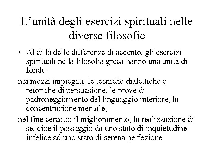 L’unità degli esercizi spirituali nelle diverse filosofie • Al di là delle differenze di