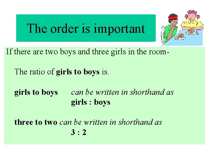 The order is important If there are two boys and three girls in the