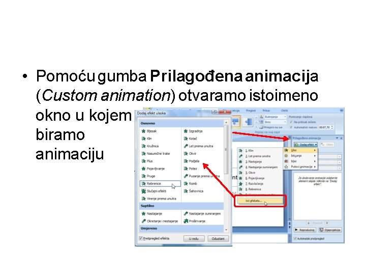  • Pomoću gumba Prilagođena animacija (Custom animation) otvaramo istoimeno okno u kojem biramo