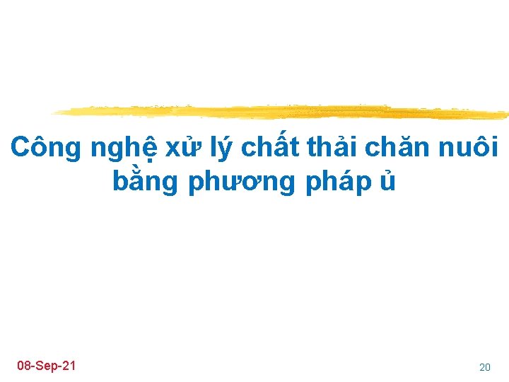 Công nghệ xử lý chất thải chăn nuôi bằng phương pháp ủ 08 -Sep-21