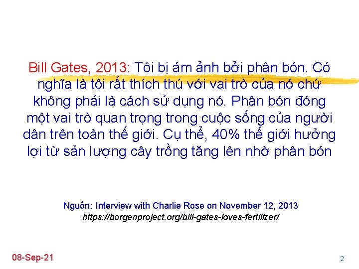 Bill Gates, 2013: Tôi bị ám ảnh bởi phân bón. Có nghĩa là tôi