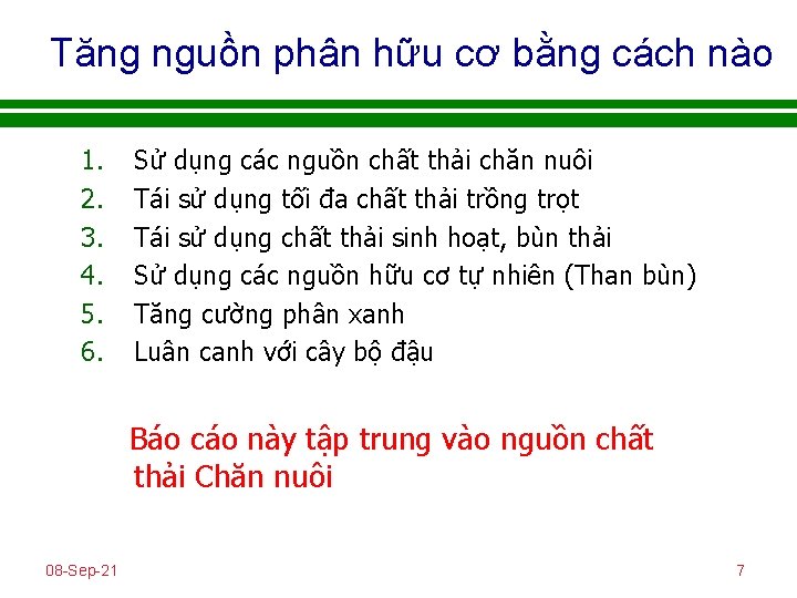 Tăng nguồn phân hữu cơ bằng cách nào 1. 2. 3. 4. 5. 6.