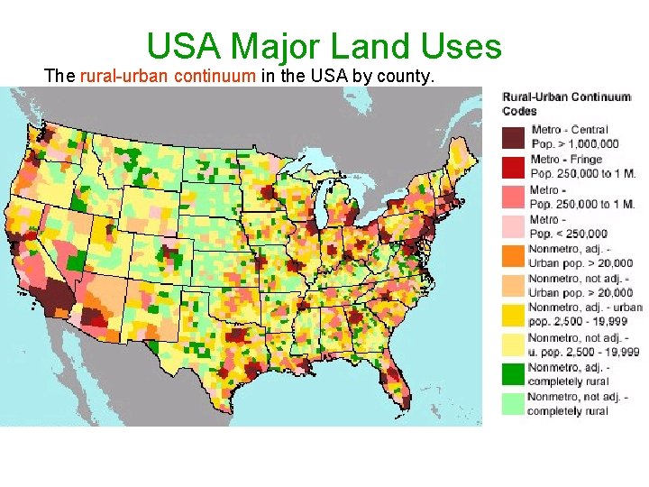 USA Major Land Uses The rural-urban continuum in the USA by county. 
