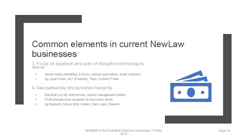 Common elements in current New. Law businesses 3. Focus on legaltech and uses of