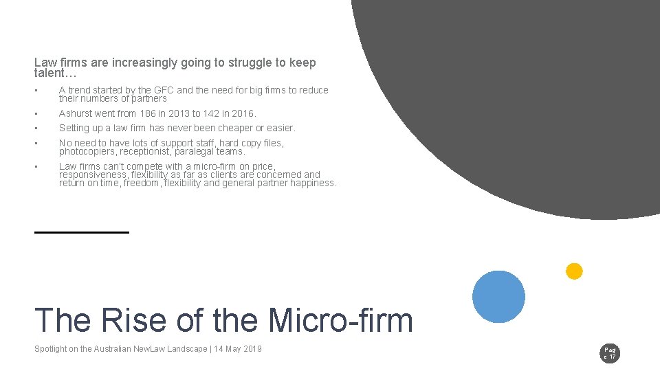 Law firms are increasingly going to struggle to keep talent… • A trend started