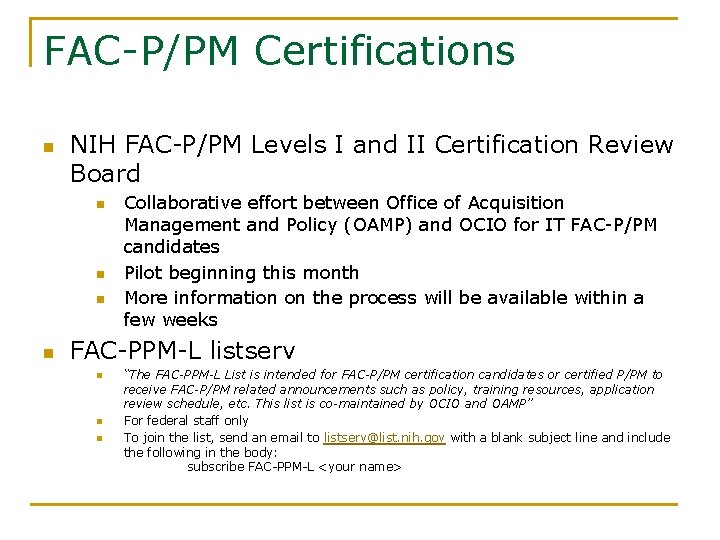 FAC-P/PM Certifications n NIH FAC-P/PM Levels I and II Certification Review Board n n