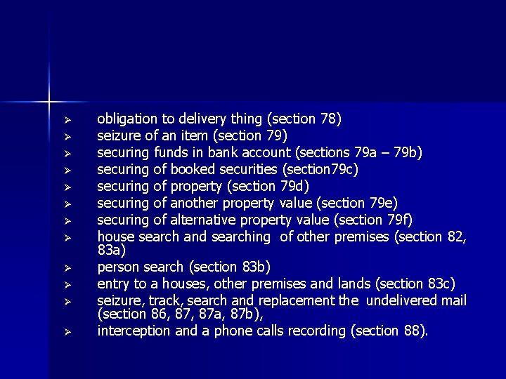Ø Ø Ø obligation to delivery thing (section 78) seizure of an item (section