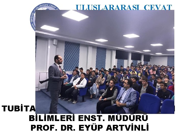 ULUSLARARASI CEVAT ÜLGER ANADOLU İMAM HATİP LİSESİ TUBİTAK PROJE ÇALIŞMALARI EĞİTİM BİLİMLERİ ENST. MÜDÜRÜ