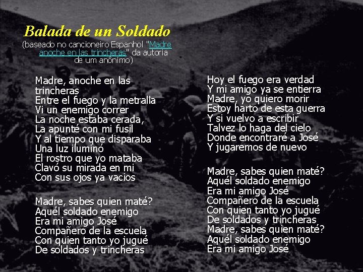 Balada de un Soldado (baseado no cancioneiro Espanhol "Madre anoche en las trincheras" da