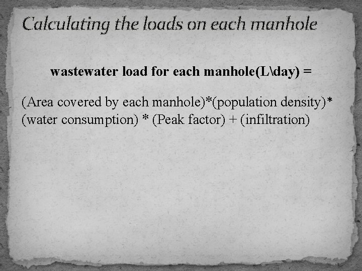 Calculating the loads on each manhole wastewater load for each manhole(Lday) = (Area covered