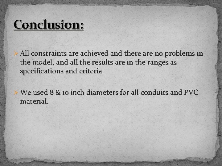 Conclusion: Ø All constraints are achieved and there are no problems in the model,