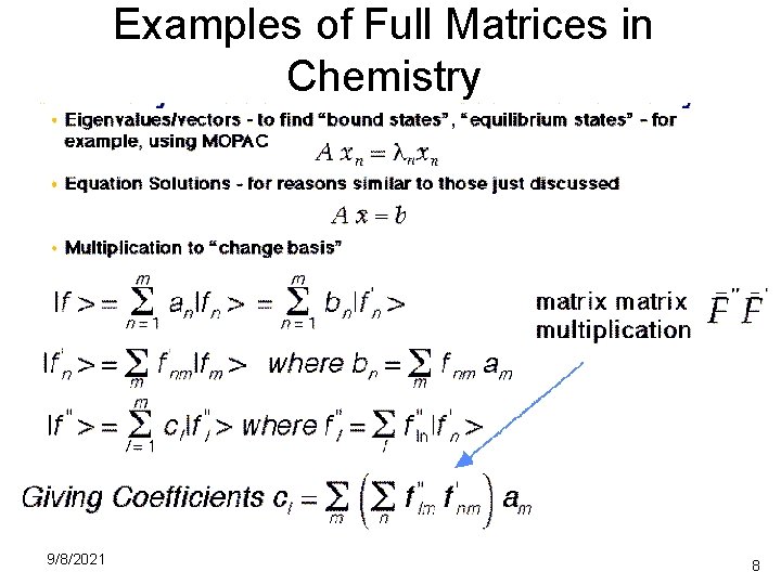 Examples of Full Matrices in Chemistry 9/8/2021 8 