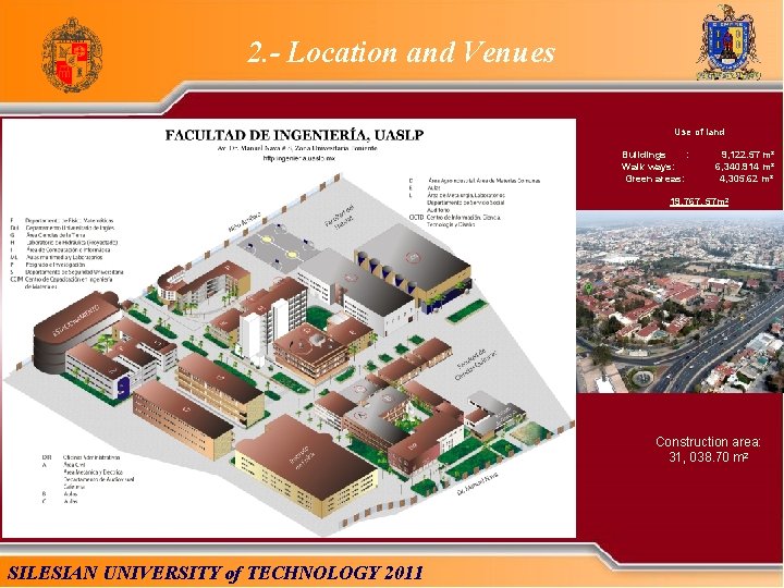 2. - Location and Venues Use of land Buildings : Walk ways: Green areas: