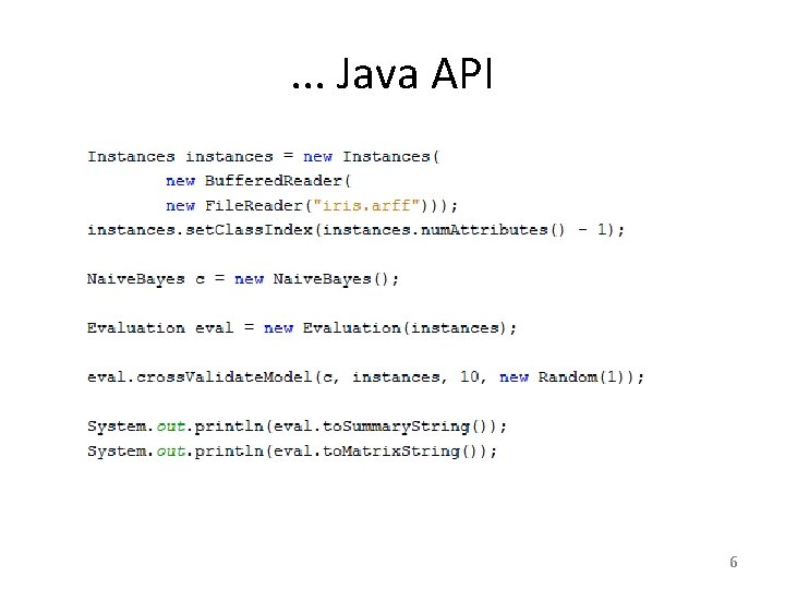 . . . Java API 6 