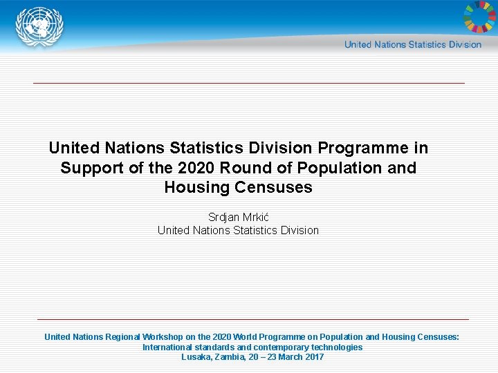 United Nations Statistics Division Programme in Support of the 2020 Round of Population and