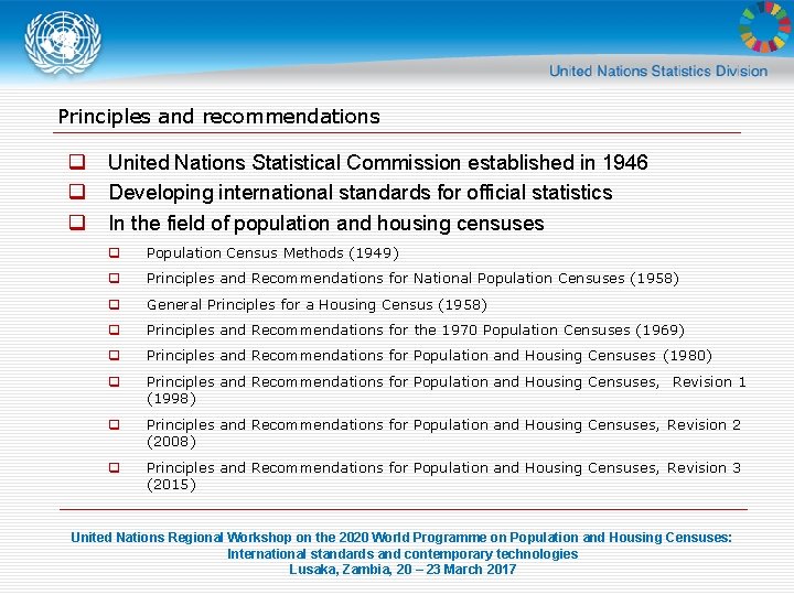 Principles and recommendations q q q United Nations Statistical Commission established in 1946 Developing