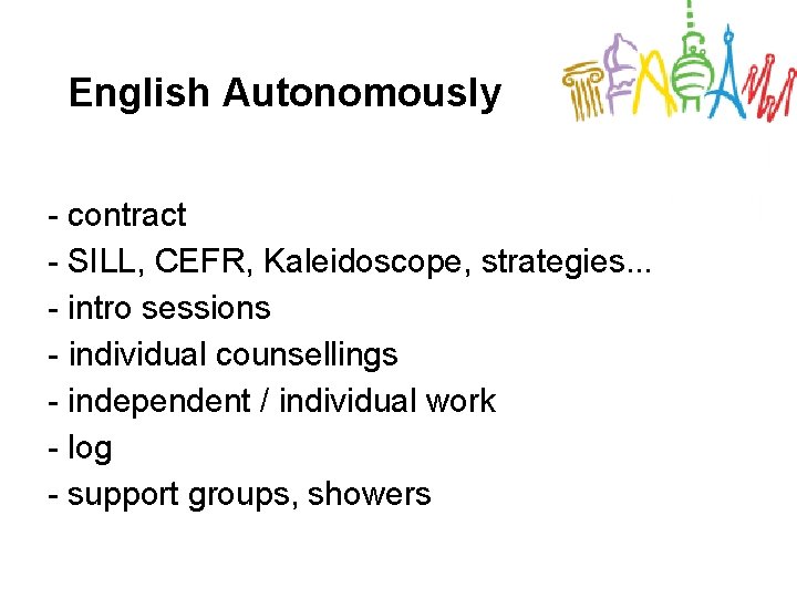 English Autonomously - contract - SILL, CEFR, Kaleidoscope, strategies. . . - intro sessions
