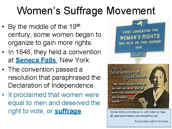 Women’s Suffrage Movement • By the middle of the 19 th century, some women