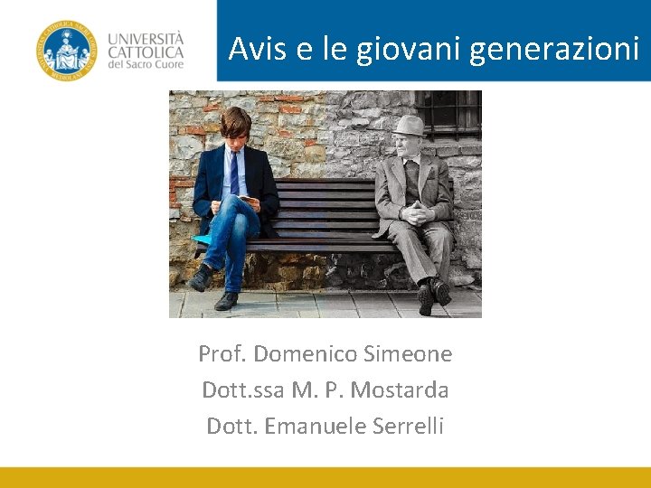 Avis e le giovani generazioni Prof. Domenico Simeone Dott. ssa M. P. Mostarda Dott.