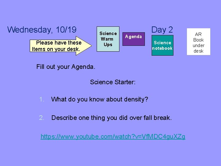Wednesday, 10/19 Science Warm Ups 1. Please have these Items on your desk. Agenda