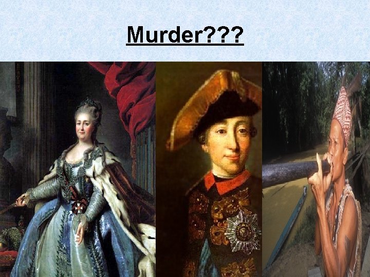 Murder? ? ? 