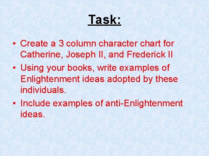 Task: • Create a 3 column character chart for Catherine, Joseph II, and Frederick