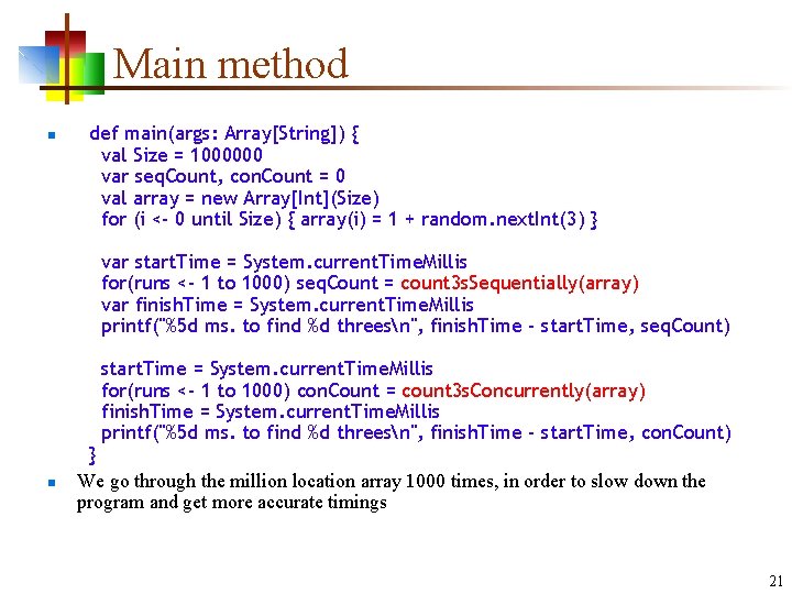 Main method n def main(args: Array[String]) { val Size = 1000000 var seq. Count,