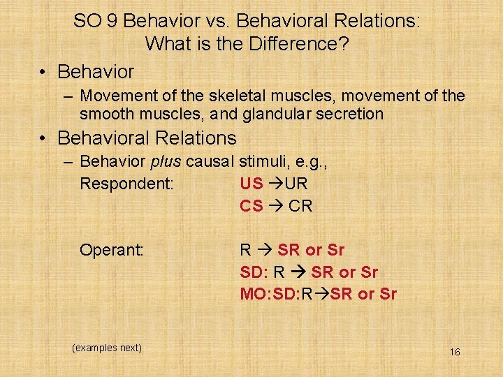 SO 9 Behavior vs. Behavioral Relations: What is the Difference? • Behavior – Movement