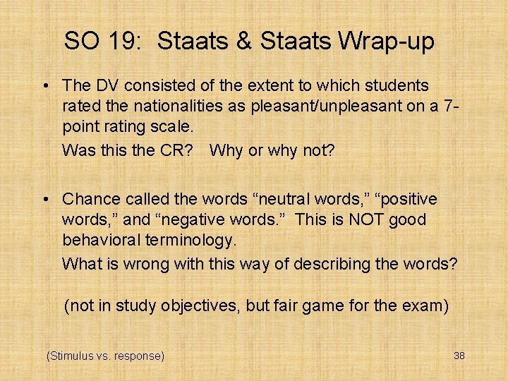 SO 19: Staats & Staats Wrap-up • The DV consisted of the extent to