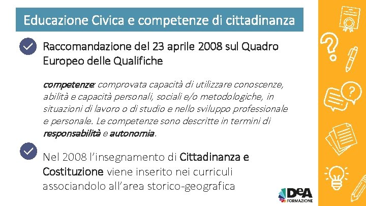 Educazione Civica e competenze di cittadinanza Raccomandazione del 23 aprile 2008 sul Quadro Europeo