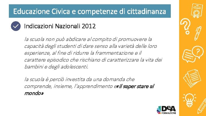 Educazione Civica e competenze di cittadinanza Indicazioni Nazionali 2012 la scuola non può abdicare