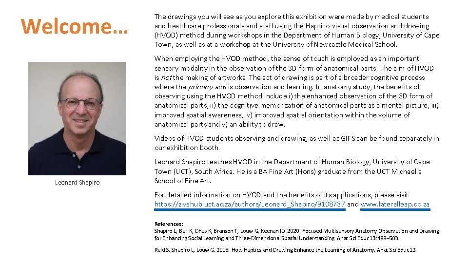 Welcome… The drawings you will see as you explore this exhibition were made by