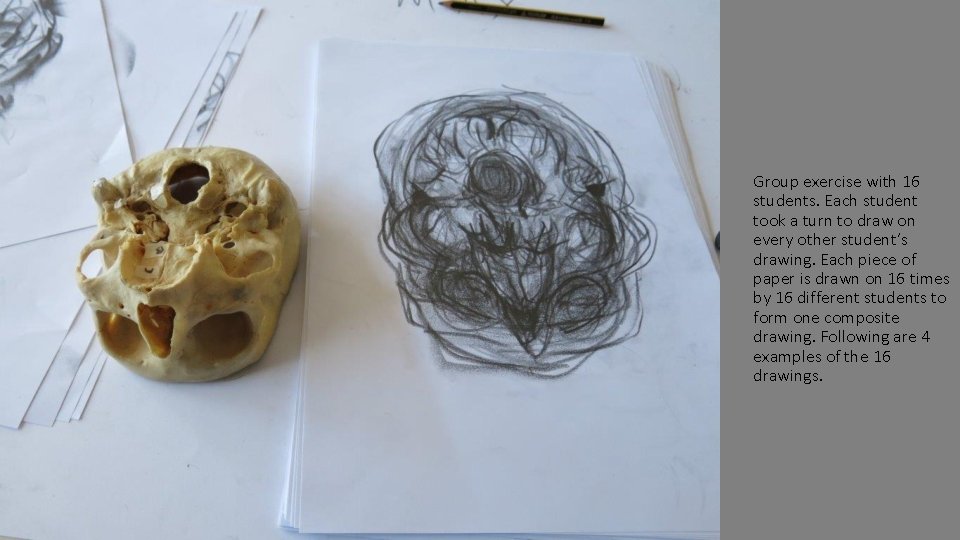 Group exercise with 16 students. Each student took a turn to draw on every