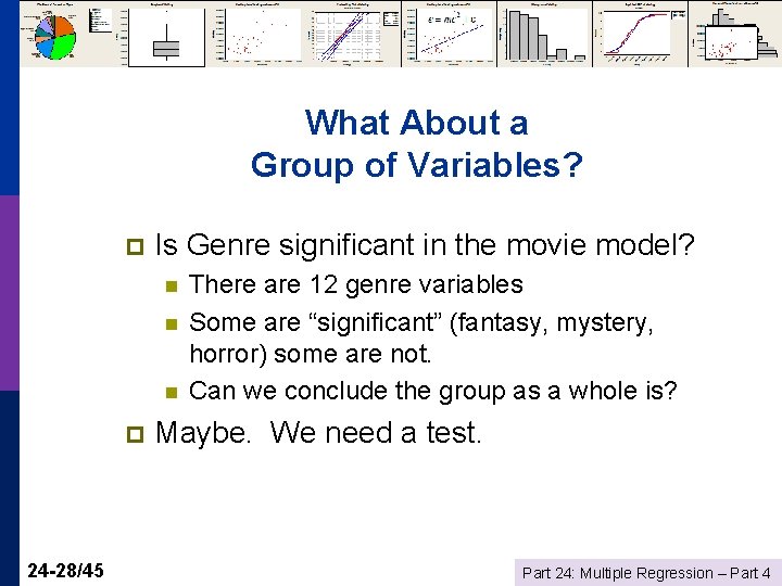 What About a Group of Variables? p Is Genre significant in the movie model?