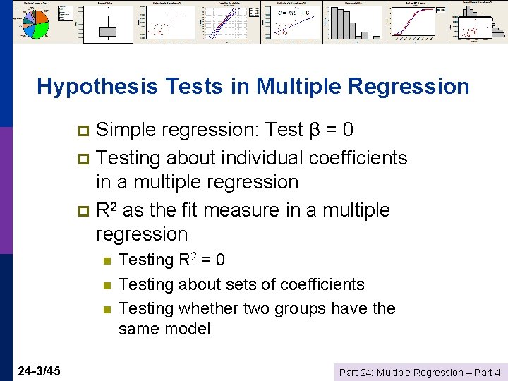 Hypothesis Tests in Multiple Regression Simple regression: Test β = 0 p Testing about