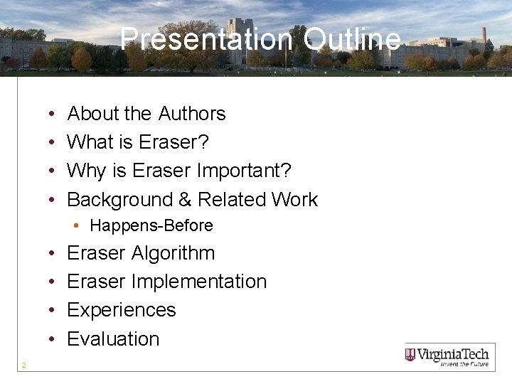 Presentation Outline • • About the Authors What is Eraser? Why is Eraser Important?