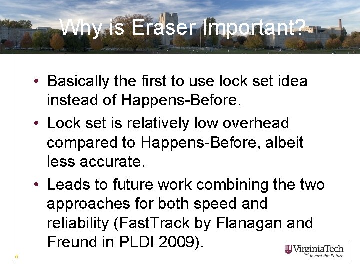 Why is Eraser Important? • Basically the first to use lock set idea instead