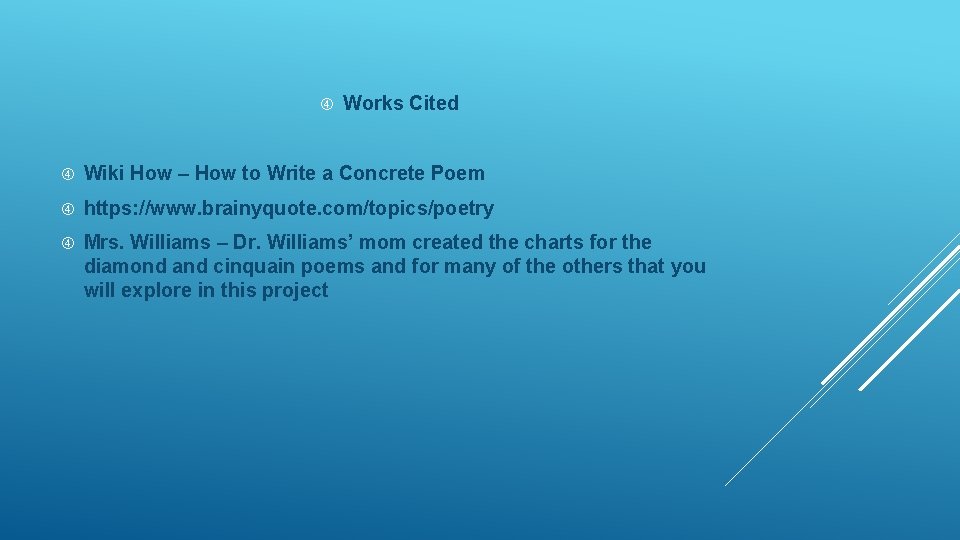 Works Cited Wiki How – How to Write a Concrete Poem https: //www. Works Cited Wiki How – How to Write a Concrete Poem https: //www.