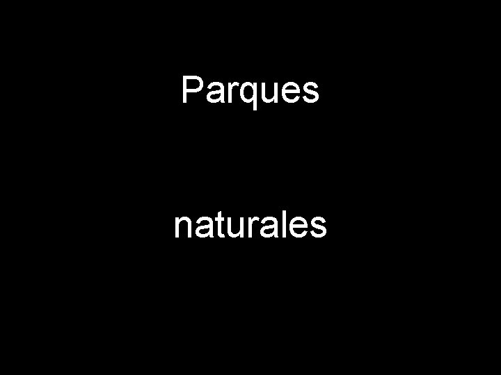 Parques naturales 