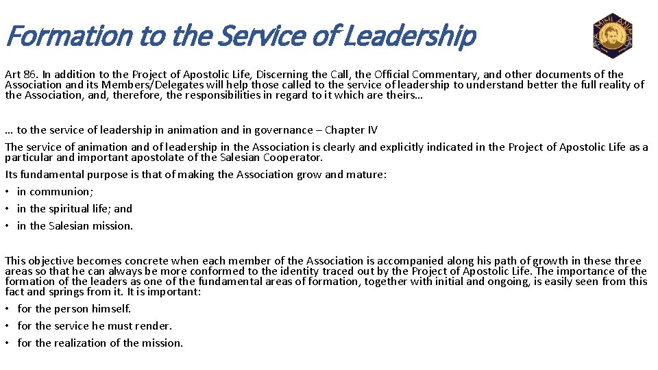 Formation to the Service of Leadership Art 86. In addition to the Project of