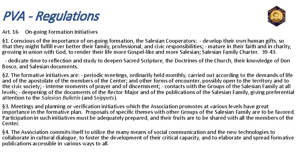 PVA - Regulations Art. 16 On-going Formation Initiatives § 1. Conscious of the importance