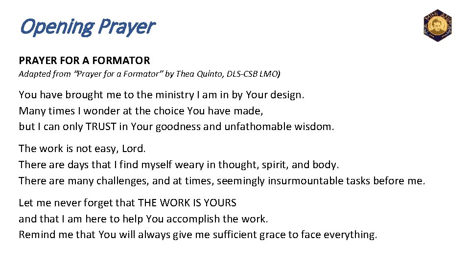 Opening Prayer PRAYER FOR A FORMATOR Adapted from “Prayer for a Formator” by Thea