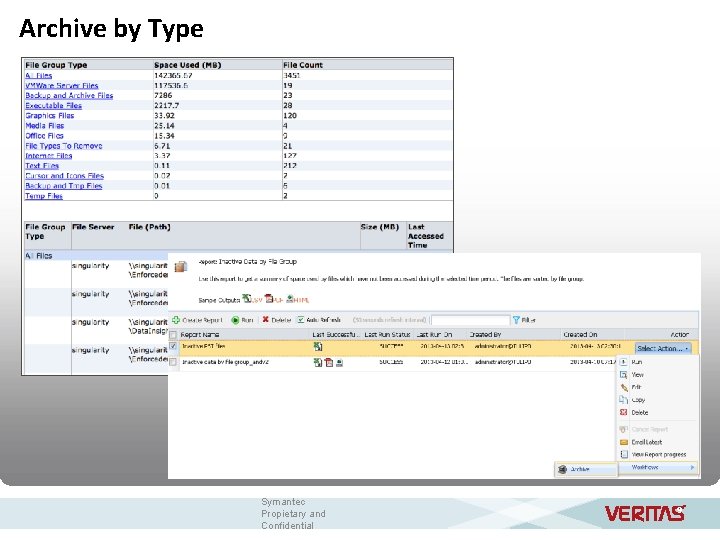 Archive by Type Symantec Propietary and Confidential 9 