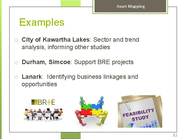 Asset Mapping Examples o City of Kawartha Lakes: Sector and trend analysis, informing other