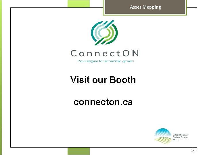 Asset Mapping Visit our Booth connecton. ca 14 