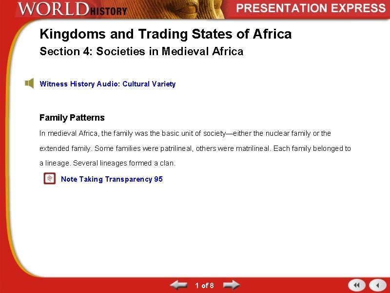 Kingdoms and Trading States of Africa Section 4: Societies in Medieval Africa Witness History