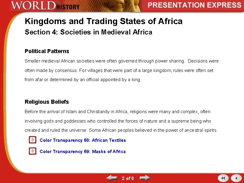 Kingdoms and Trading States of Africa Section 4: Societies in Medieval Africa Political Patterns